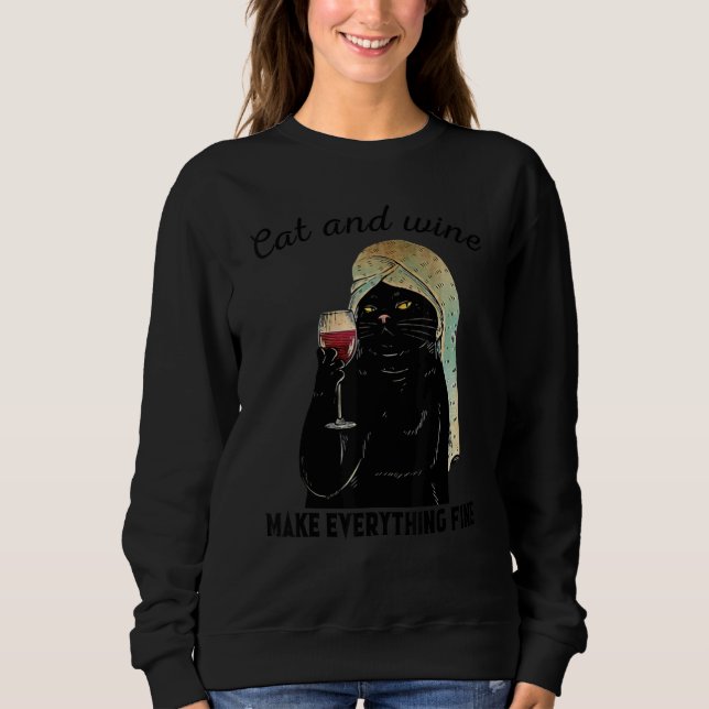 Sweatshirt Cat and wine make everything fine (Devant)