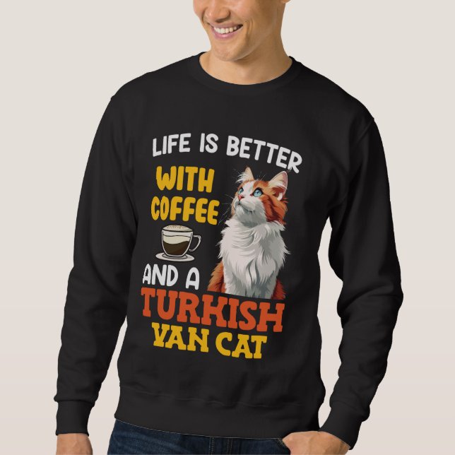 Sweatshirt Cat Daddy LIFE EST MEILLEUR AVEC CAFÉ ET VA TURQUE (Devant)
