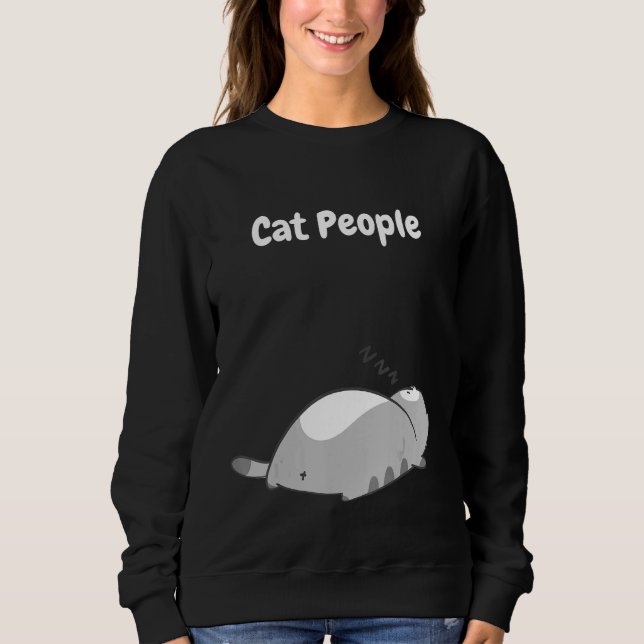 Sweatshirt Cat people be like (Devant)
