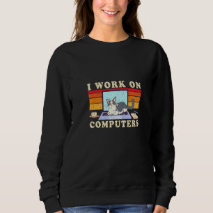 Sweatshirt Cat Sur Ordinateur Je Travaille Sur Ordinateurs