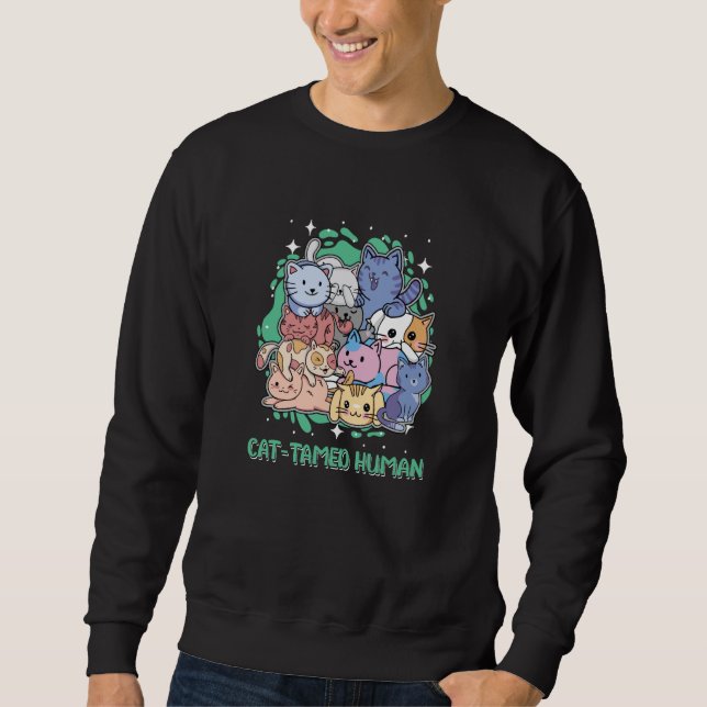 Sweatshirt Cat Tamed Human Cat Kitten Animal Quotes (Devant)