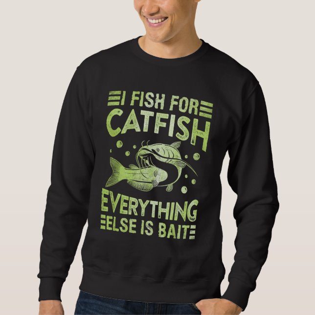 Sweatshirt Catfish Hobby Angler I fish for Catfish Fishing Fi (Devant)