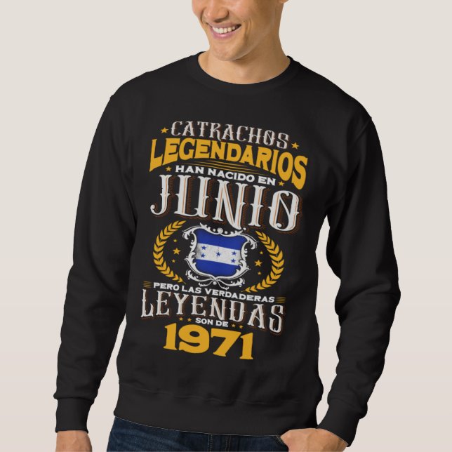 Sweatshirt Catrachos legendarios son de junio 1971 Honduras f (Devant)