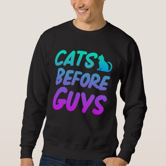 Sweatshirt Cats Before Guys Cats Motif Cat Mom (Devant)