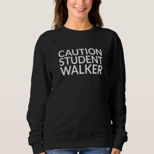 Sweatshirt Caution Étudiant Walker Leg Amputé