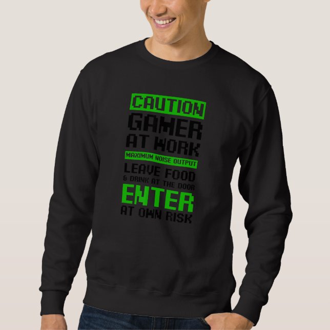 Sweatshirt Caution Gamer At Work Dad Gamer Squad (Devant)
