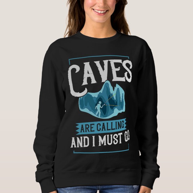 Sweatshirt Caving Cave Exploring Caver Spelunking Explorer 3 (Devant)