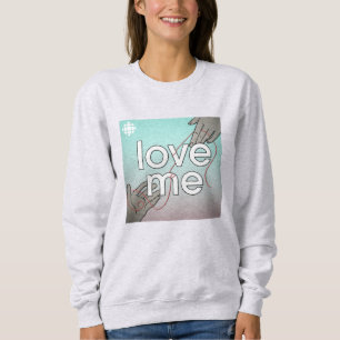 Sweatshirt CBC Love Me