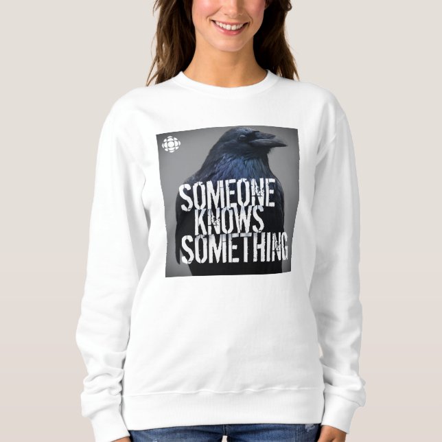 Sweatshirt CBC Quelqu'Un Sait Quelque Chose (Devant)