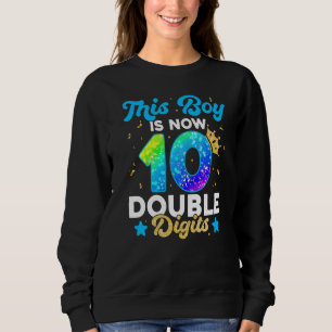 Sweatshirt Ce Garçon Est Maintenant Double Chiffres Anniversa