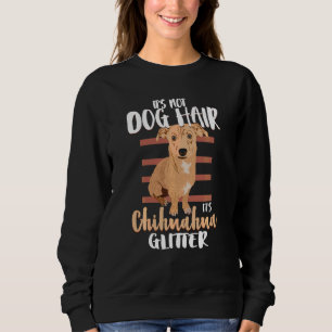 Sweatshirt Ce N'Est Pas Chien Cheveux Chihuahua Chien Tee