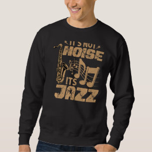 Sweatshirt Ce n'est pas du bruit Son Jazz - Enseignant de Mus