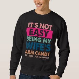 Sweatshirt Ce n'est pas facile d'être le trophée de ma femme
