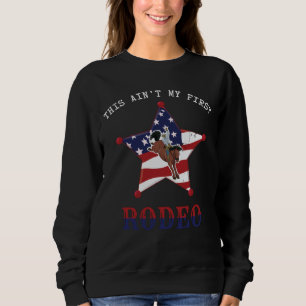 Sweatshirt Ce n'est pas ma première RODEO / Lettre Blanche