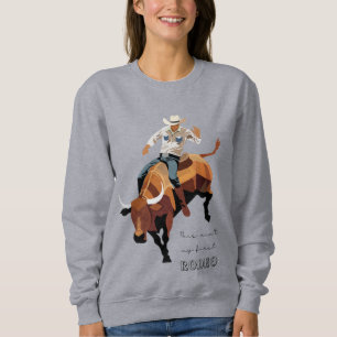 Sweatshirt Ce n'est pas mon premier RODEO : Bull rider