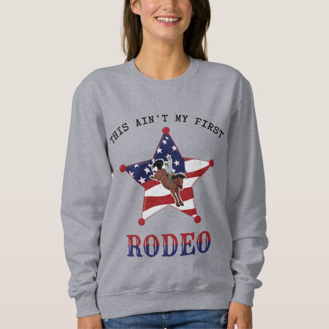 Sweatshirt Ce n'est pas mon premier RODEO / Lettre noire (Devant)