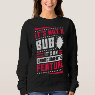Sweatshirt Ce n'est pas un bogue C'est une fonctionnalité san