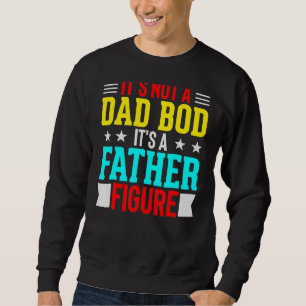 Sweatshirt Ce n'est pas un papa Bod C'est un père Figure