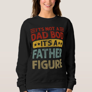 Sweatshirt Ce n'est pas un papa Bod C'est un père Figure Funn