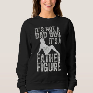 Sweatshirt Ce n'est pas un papa Bod C'est un père Figure Père