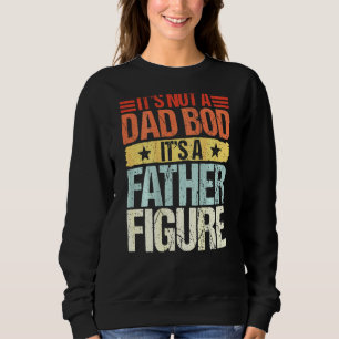 Sweatshirt Ce N'Est Pas Un Papa Qui A Dit Que C'Est Une Figur