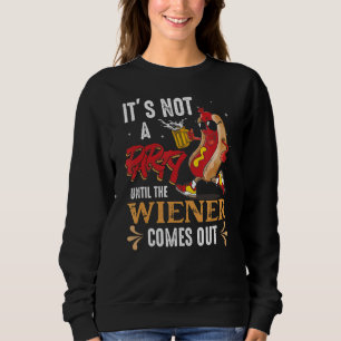 Sweatshirt Ce n'est pas une fête tant que le Weiner n'est pas