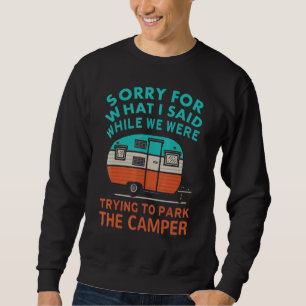 Sweatshirt Ce Que J'Ai Dit Pendant Que Nous Essayons De Garer