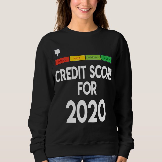 Sweatshirt Ce que votre note de crédit 2020 a pour Ac (Devant)