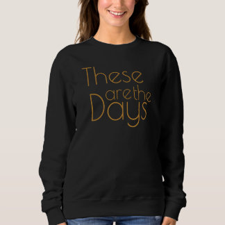 Sweatshirt Ce Sont Les Jours