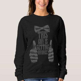 Sweatshirt Ce type est en train d'obtenir des paroles de divo