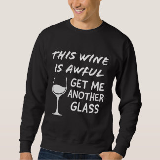 Sweatshirt Ce Vin Est Un Vin Aigu Pour Le Vin
