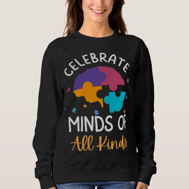 Sweatshirt Celebrate Minds Of All Kinds Neurodiversity Autism (Devant)