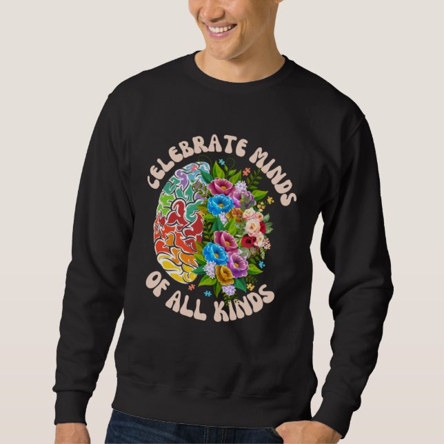 Sweatshirt Celebrate Minds Of All Kinds Neurodiversity Autism (Devant)