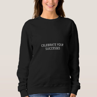 Sweatshirt Célébrez vos succès