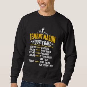 Sweatshirt Cement Mason Taux horaire Funny Concret Finisher L