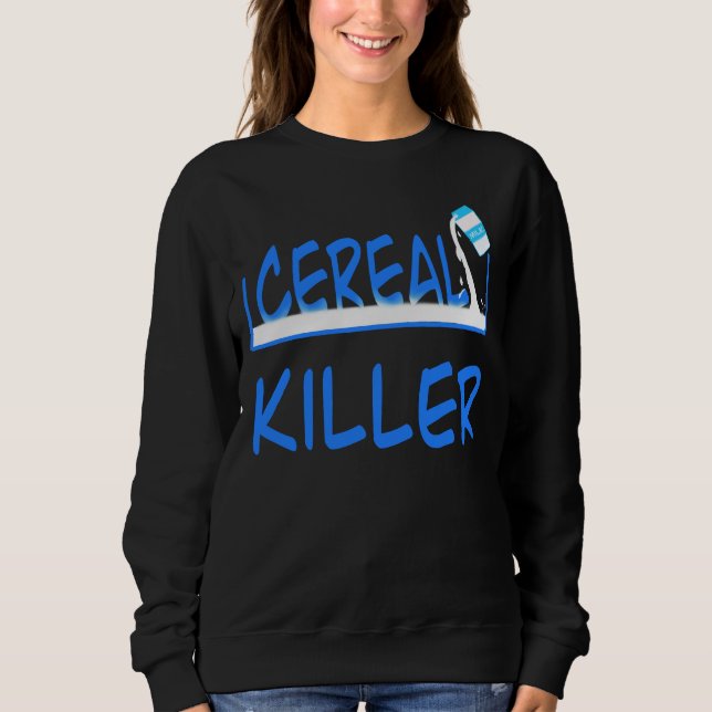 Sweatshirt Cereal Killer Funny Breakfast Pun Design (Devant)