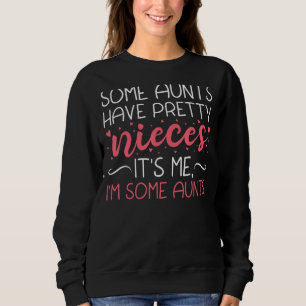 Sweatshirt Certaines chansons ont de jolies nièces C'est moi
