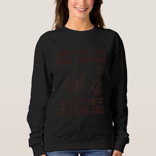 Sweatshirt Certaines Filles Aiment Les Chiens Et Les Mauvaise (Devant)