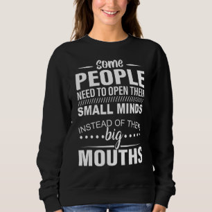 Sweatshirt Certaines Personnes Ont Besoin D'Ouvrir Leur Petit
