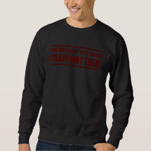 Sweatshirt Certaines Personnes Veulent Vous Voir Échouer Les