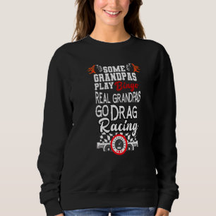 Sweatshirt Certains Grandpas Jouent Bingo Real Grandpas Drag 