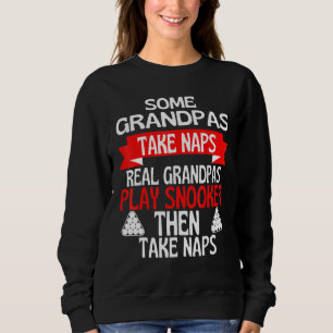 Sweatshirt Certains Grandpas prennent des siestes de vrais gr