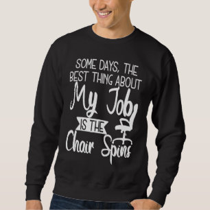 Sweatshirt Certains jours, la meilleure chose dans mon travai