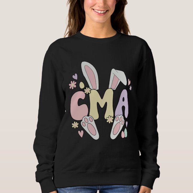Sweatshirt Certified Medical Assistant Easter Bunny CMA Easte (Devant)