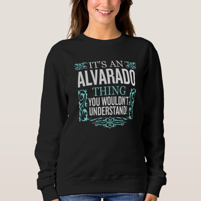Sweatshirt C'est Alvarado que tu ne comprendrais pas drôle (Devant)