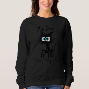 Sweatshirt C'est Bien Je vais Bien Tout Va Bien Chat Noir