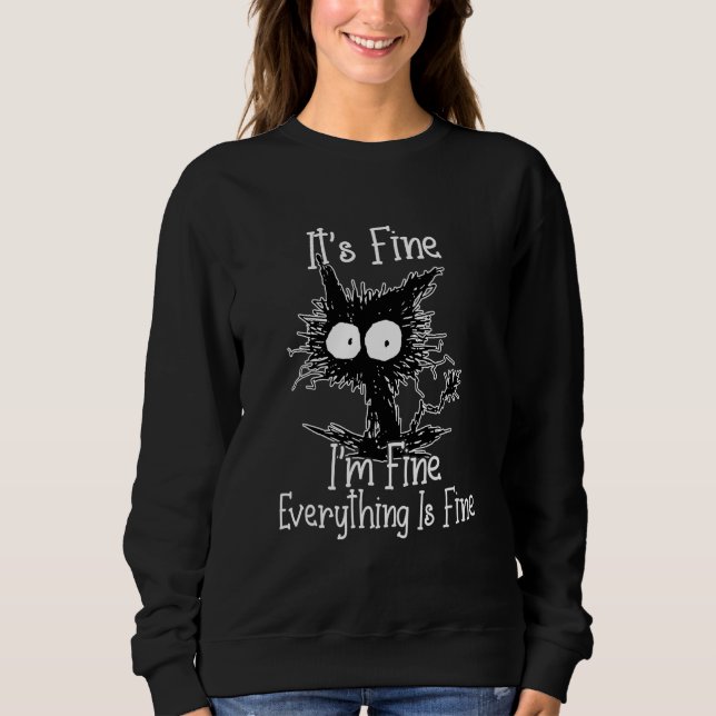 Sweatshirt C'est bon Je vais bien Tout va bien Chat drôle 1 (Devant)