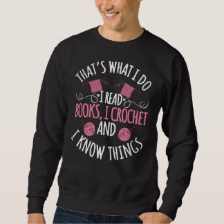 Sweatshirt C'est ce que je fais Je lis des livres Je Crochet 