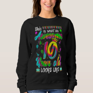 Sweatshirt C'Est Ce Qui Est Un Magnifique 10ème Anniversaire