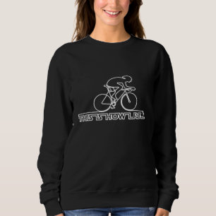 Sweatshirt C'est comme ça que je fais rouler les maths de for